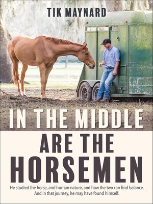 cover image of In the Middle Are the Horsemen
